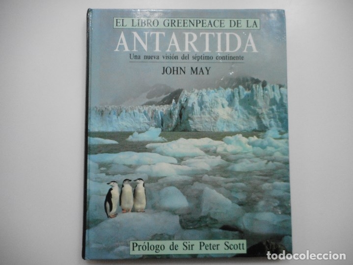 Libros de segunda mano: JOHN MAY    El libro  Greenpeace de la Antartida    Y95591 - Foto 1