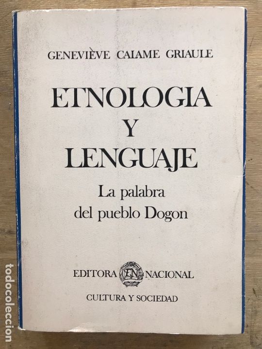 Livres d'occasion: ETNOLOG&Iacute;A Y LENGUAJE. LA PALABRA DEL PUEBLO DOG&Oacute;N. GENEVI&Egrave;VE CALAME GRIAULE