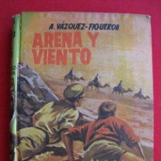 Libros de segunda mano: ARENA Y VIENTO - A. VAZQUEZ-FIGUEROA - EDITORIAL MATEU 1961.. Lote 270519653