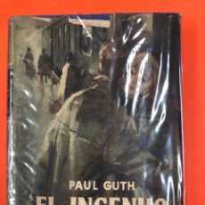Libros de segunda mano: EL INGENUO Y LOS 40 NIÑOS - PAUL GUTH - 1ª EDICION 1960