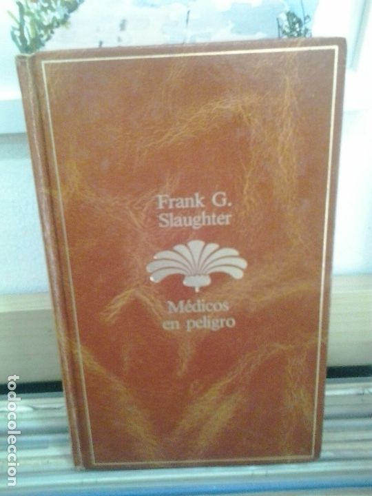Libros de segunda mano: M&eacute;dicos en peligro. Frank G. Slaughter - Foto 1