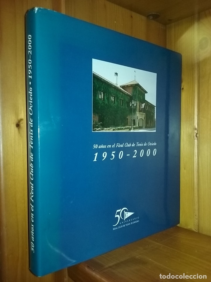 Second hand books: 50 A&Ntilde;OS EN EL REAL CLUB DE TENIS DE OVIEDO, 1950 2000, ANIVERSARIO, ASTURIAS