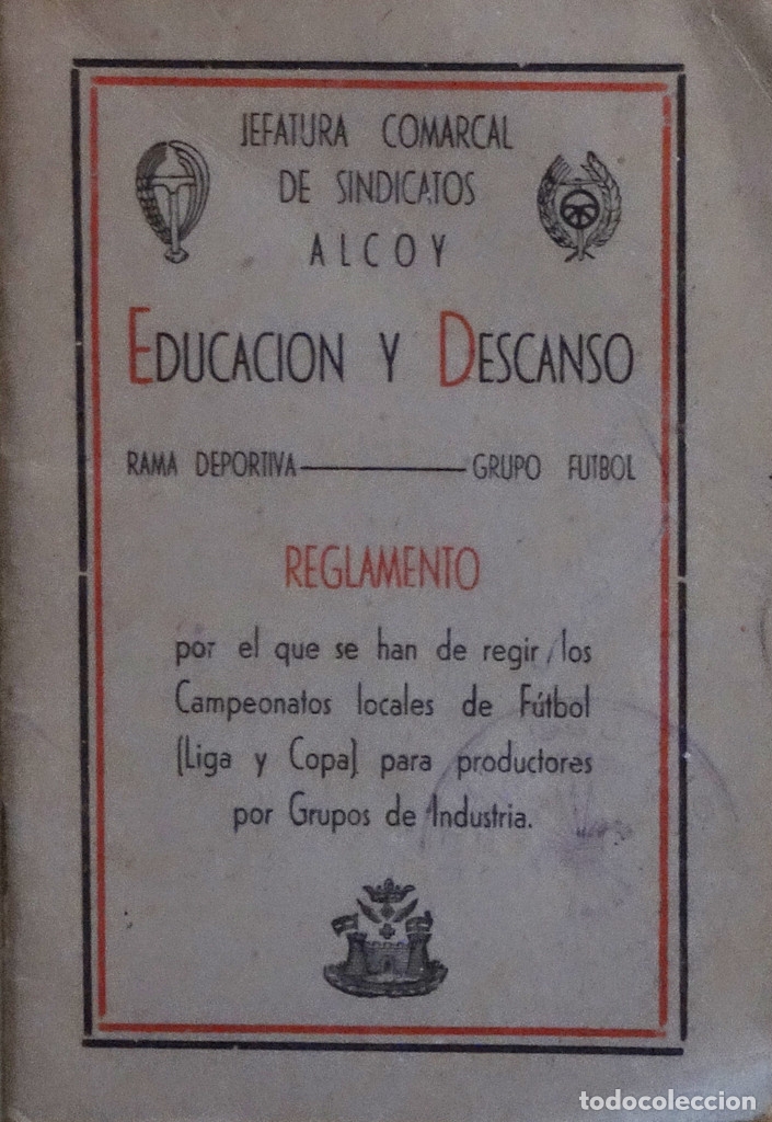 Gebrauchte B&uuml;cher: JEFATURA COMARCAL DE SINDICATOS. ALCOY. EDUCACI&Oacute;N Y DESCANSO. RAMA DEPORTIVA. GRUPO F&Uacute;TBOL...