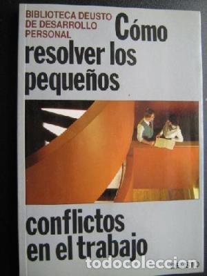 Libros de segunda mano: C&oacute;mo resolver los peque&ntilde;os conflictos en el trabajo. Deusto - Foto 1