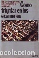 Libros de segunda mano: C&oacute;mo triunfar en los ex&aacute;menes. Deusto - Foto 1