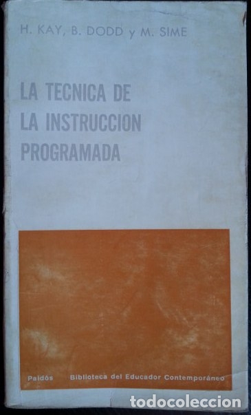 Libros de segunda mano: LA TECNICA DE LA INSTRUCCI&Oacute;N PROGRAMADA. - KAY/DODD/SIME, H/B/M. - Foto 1