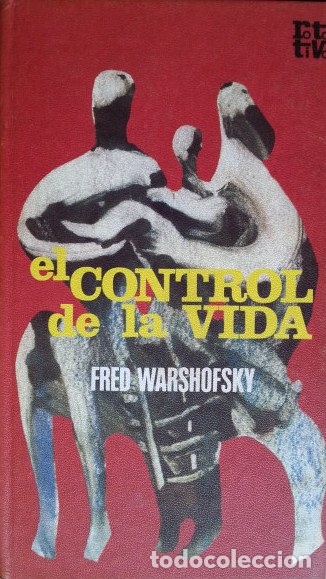 Libros de segunda mano: EL CONTROL DE LA VIDA. - WARSHOFSKY, Fred. - Foto 1