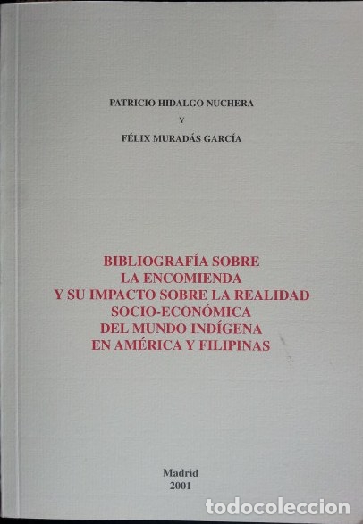 Libros de segunda mano: BIBLIOGRAF&Iacute;A SOBRE LA ENCOMIENDA Y SU IMPACTO SOBRE LA REALIDAD SOCIO-ECON&Oacute;MICA DEL MUNDO IND&Iacute;GENA E