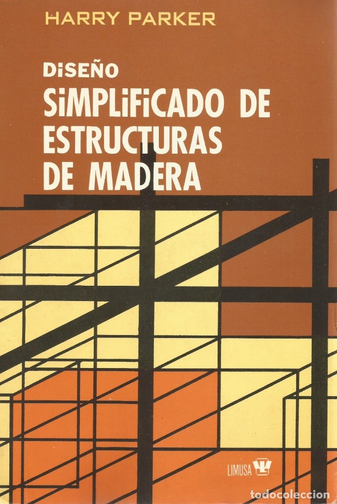 Libri di seconda mano: Dise&ntilde;o simplificado de estructuras de madera. Harry Parker. Ingenier&iacute;a y arquitectura.