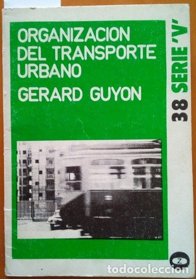Libros de segunda mano: ORGANIZACI&Oacute;N DEL TRANSPORTE URBANO. - GUYON, Gerard. - Foto 1