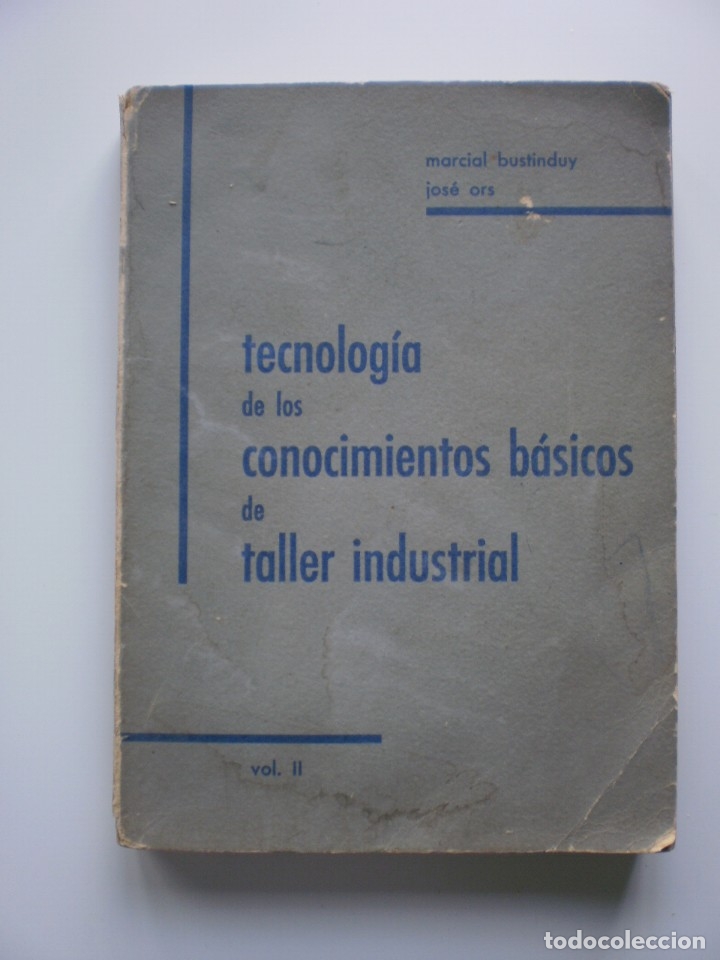 Libros de segunda mano: TECNOLOGIA DE LOS CONOCIMIENTOS BASICOS DE TALLER INDUSTRIAL. VOL. II - Foto 1