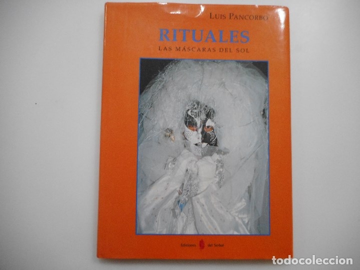 Libros de segunda mano: LUIS PANCORBO       Rituales.Las m&aacute;scaras del Sol       Y95662 - Foto 1