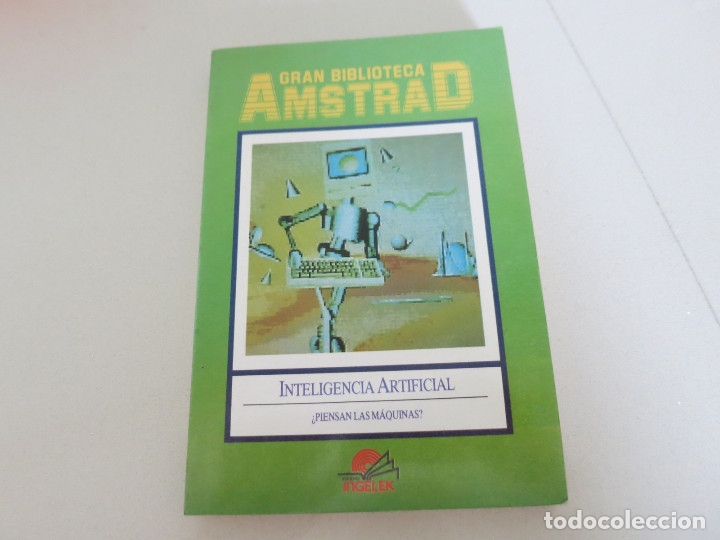 Libros de segunda mano: INTELIGENCIA ARTIFICIAL. &iquest;PIENSAN LAS M&Aacute;QUINAS?. GRAN BIBLIOTECA AMSTRAD N&ordm; 4 - Foto 1