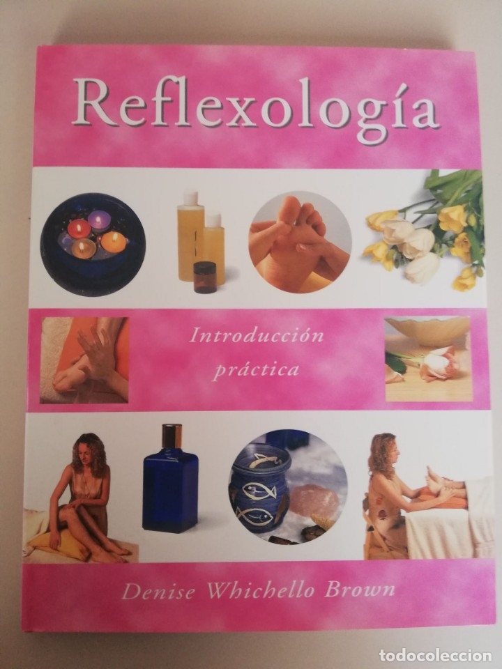 Libros de segunda mano: Reflexolog&iacute;a. Introducci&oacute;n pr&aacute;ctica. - Denise Whichello Brown - Foto 1