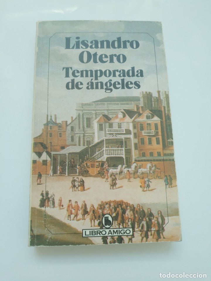 Libros de segunda mano: TEMPORADA DE ANGELES.- LISANDRO OTERO - Foto 1