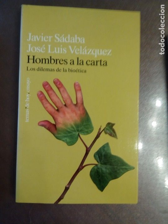 Libros de segunda mano: Javier S&aacute;daba y Jos&eacute; Luis Vel&aacute;zquez. HOMBRES A LA CARTA. LOS DILEMAS DE LA BIO&Eacute;TICA.
