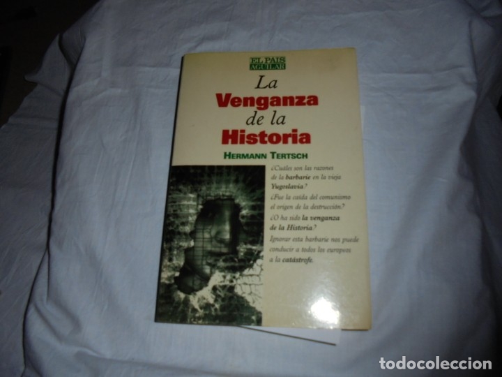 Libros de segunda mano: LA VENGANZA DE LA HISTORIA.HERMANN TERTSCH.EL PAIS AGUILAR 1993.-4&ordf; EDICION