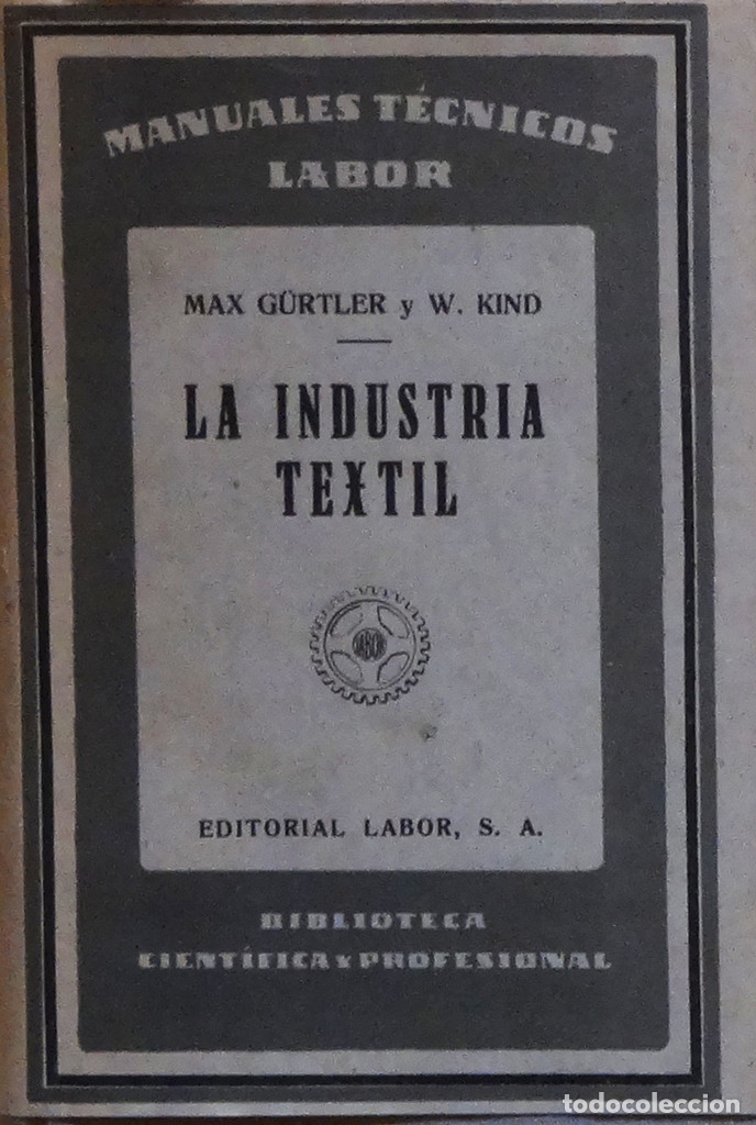 Libros de segunda mano: LA INDUSTRIA TEXTIL - Max G&Uuml;RTLER - Foto 1
