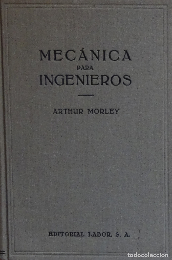 Libros de segunda mano: MEC&Aacute;NICA PARA INGENIEROS - Arthur MORLEY - Foto 1