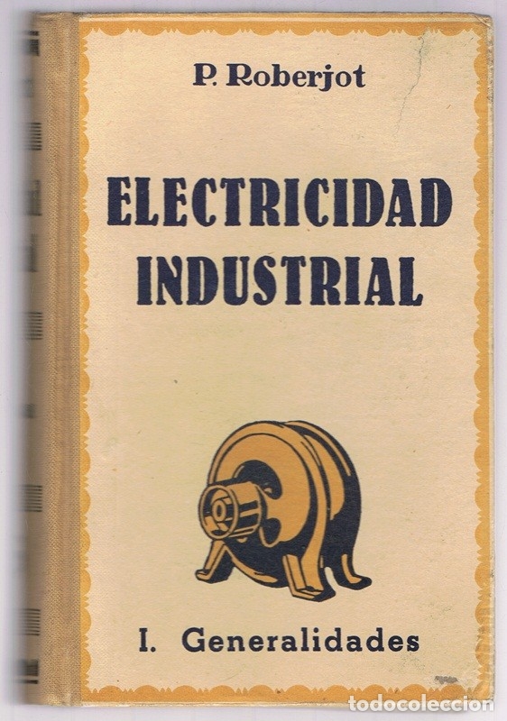 Libros de segunda mano: ELECTRICIDAD INDUSTRIAL P. ROBERJOT - Foto 1