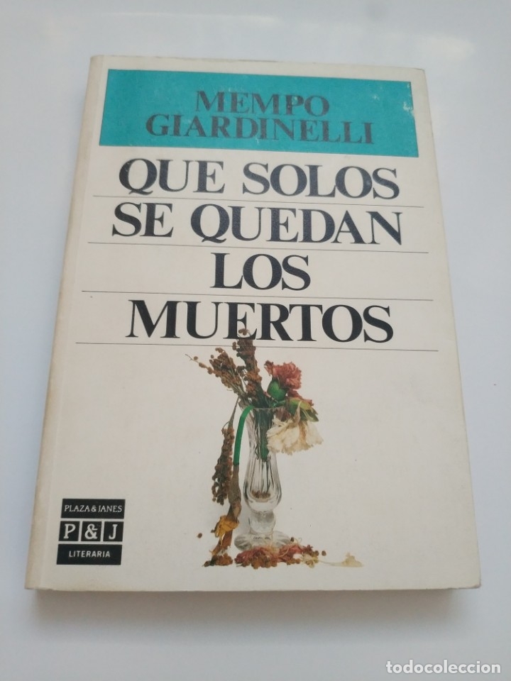 Libros de segunda mano: QUE SOLOS SE QUEDAN LOS MUERTOS.- MEMPO GIARDINELLI - Foto 1
