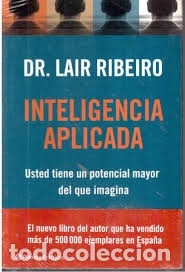 Libros de segunda mano: INTELIGENCIA APLICADA &ndash; DR. LAIR RIBEIRO - Foto 1