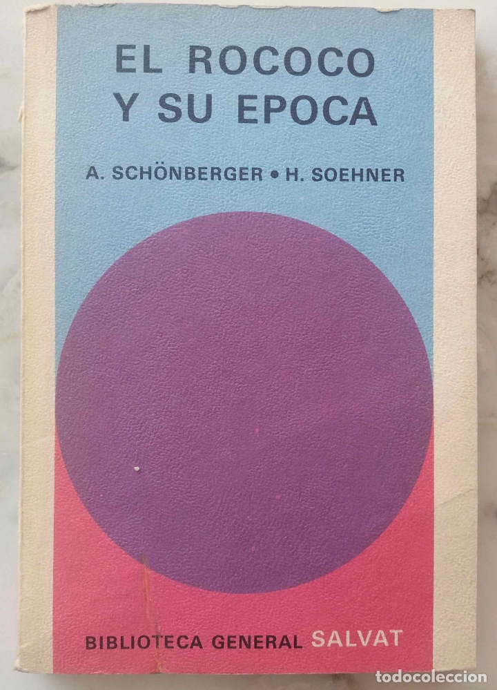 Libros de segunda mano: EL ROCOCO Y SU EPOCA. A. SCH&Ouml;NBERGER. H. SOEHNER. LIBRO SALVAT - Foto 1
