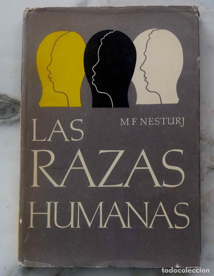 Libros de segunda mano: LAS RAZAS HUMANAS, M F NESTURJ. LIBRO PROGRESO - Foto 1