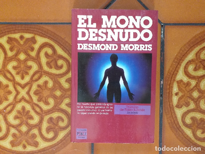 Libros de segunda mano: EL MONO DESNUDO. DESMOND MORRIS. - Foto 1