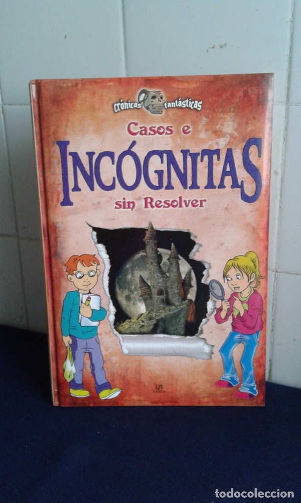 Libros de segunda mano: CR&Oacute;NICAS FANT&Aacute;STICAS, CASOS E INCOGNITAS SIN RESOLVER, EDITORIAL LIBSA - Foto 1