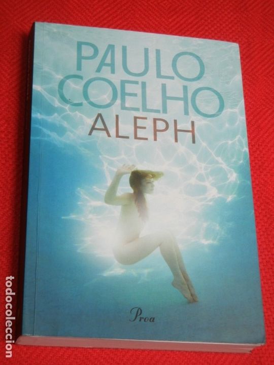 Libros de segunda mano: ALEPH, DE PAULO COELHO - ED.PROA 2A.ED. 2011 (EN CATALAN) - CON DEDICATORIA DEL AUTOR - Foto 1