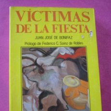 Libros de segunda mano: VICTIMAS DE LA FIESTA DE LOS TOROS DE BONIFAZ L16. Lote 131245887