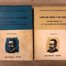 Libros de segunda mano: LOPE DE VEGA Y SU TIEMPO, ESTUDIO ESPECIAL DE EL VILLANO EN SU RINCÓN . JOAQUÍN DE ENTRAMBASAGUAS. 2
