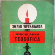 Libros de segunda mano: MISCELANEA TEOSÓFICA - SWAMI VIVEKANANDA. - ED MEXICANA 197?. Lote 175075755
