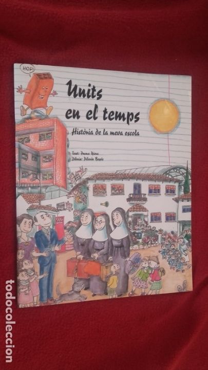 Libros de segunda mano: UNITS EN EL TEMPS HISTORIA DE LA MEVA ESCOLA - PILARIN BAYES & IMMA RIERA - REVISTA