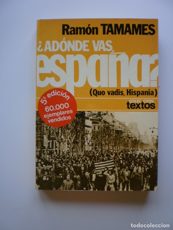 Libros de segunda mano: &iquest;ADONDES VAS ESPA&Ntilde;A? QUO VADIS, HISPANIA - Foto 1