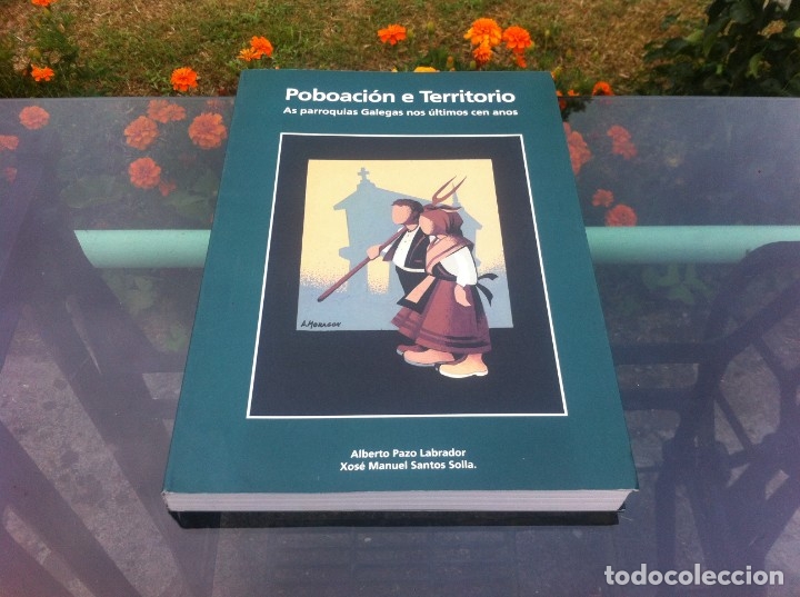 Gebrauchte B&uuml;cher: ALBERTO PAZO - XOS&Eacute; SOLLA. POBOACI&Oacute;N E TERRITORIO. AS PARROQUIAS GALEGAS NOS &Uacute;LTIMOS CEN ANOS. 1995