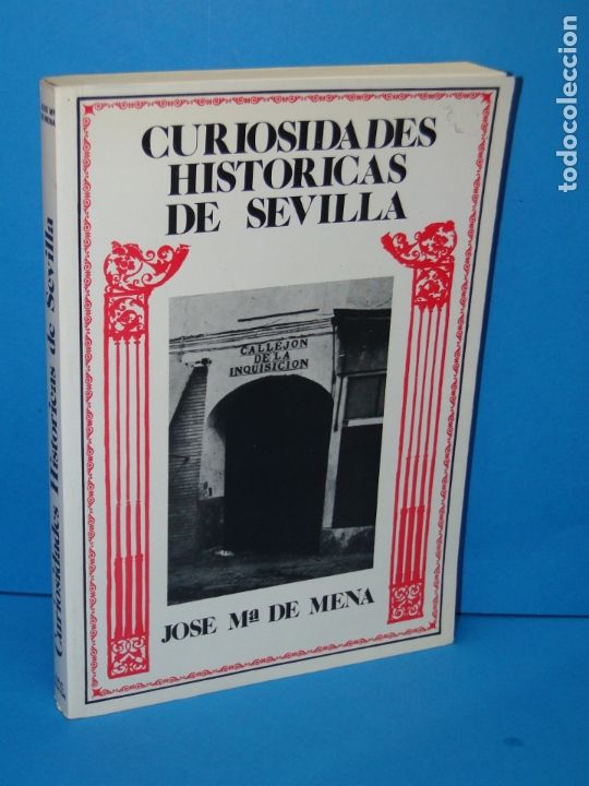 Libros de segunda mano: CURIOSIDADES HIST&Oacute;RICAS DE SEVILLA . JOSE M&ordf;.DE MENA - Foto 1