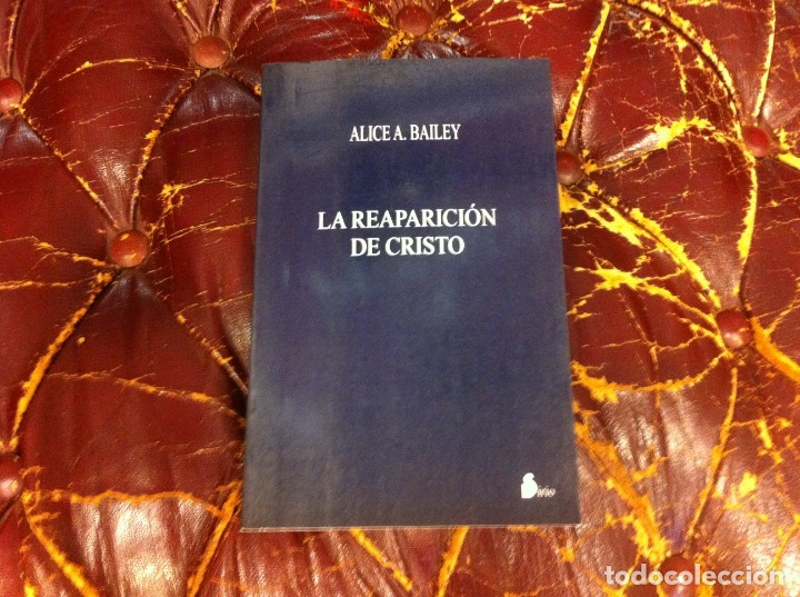 Libros de segunda mano: ALICE A. BAILEY.   LA REAPARICI&Oacute;N DE CRISTO. ED. SIRIO, 1998 - Foto 1