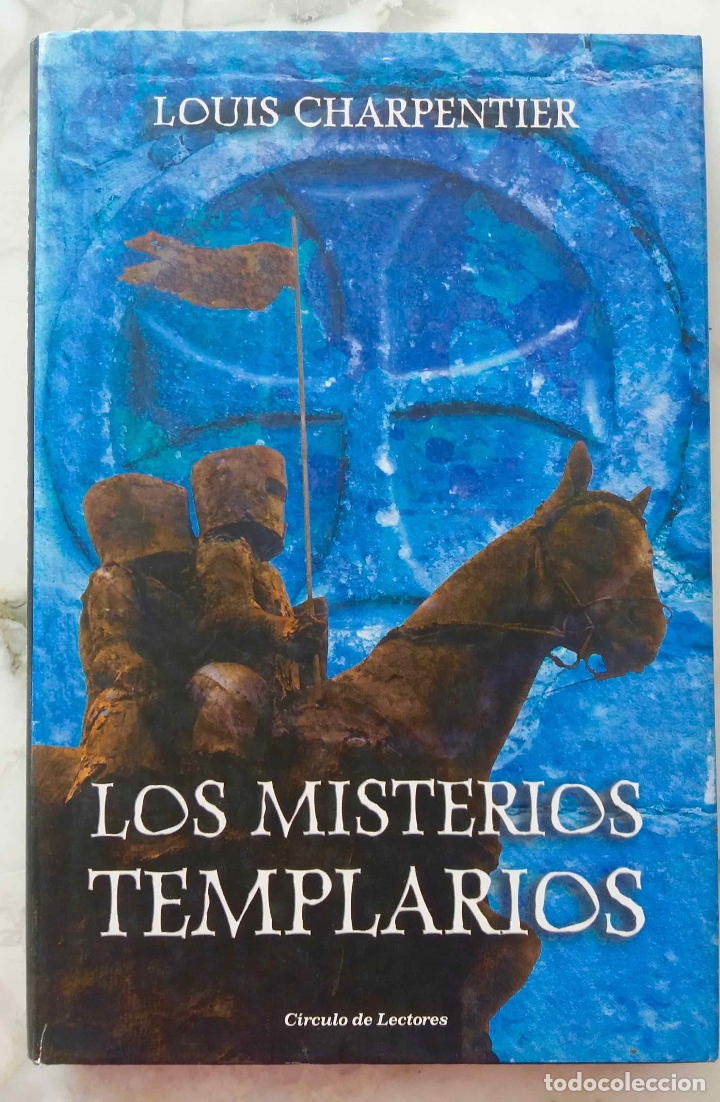 Libros de segunda mano: LOS MISTERIOS TEMPLARIOS, LOUIS CHARPENTIER. LIBRO C&Iacute;RCULO DE LECTORES - Foto 1