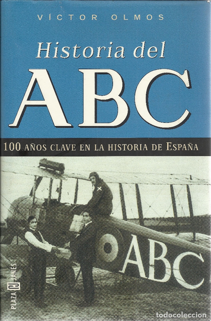 Libri di seconda mano: Victor Olmos-Historia del ABC.Plaza & Jan&eacute;s.2002.