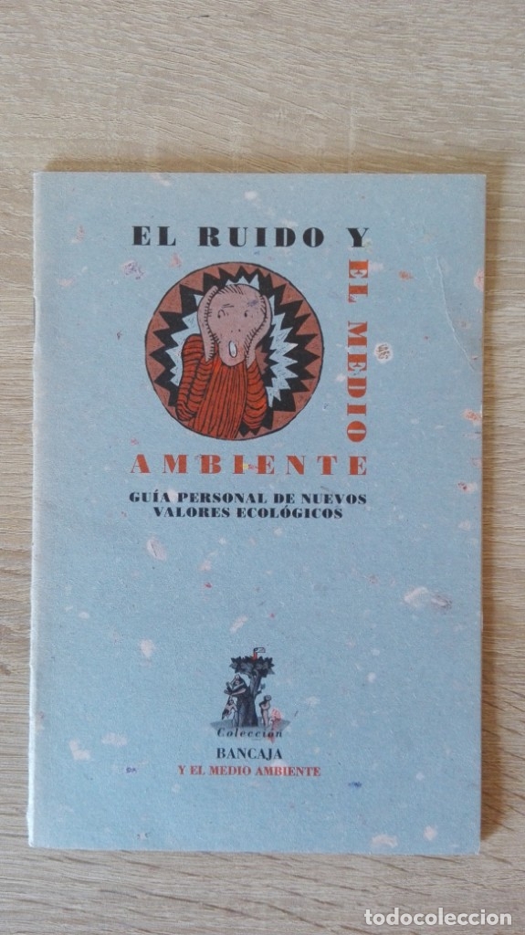 Libros de segunda mano: EL RUIDO Y EL MEDIO AMBIENTE-GU&Iacute;A PERSONAL DE NUEVOS VALORES ECOL&Oacute;GICOS-BANCAJA-1&ordf; EDICI&Oacute;N A&Ntilde;O 1998