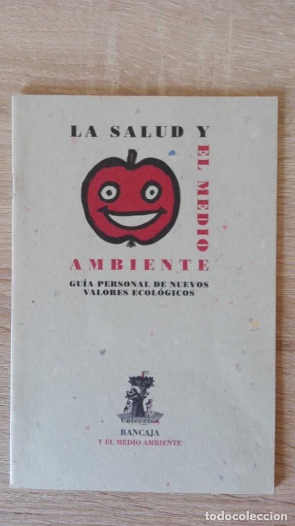 Libros de segunda mano: LA SALUD Y EL MEDIO AMBIENTE-GU&Iacute;A PERSONAL DE NUEVOS VALORES ECOL&Oacute;GICOS-BANCAJA-1&ordf; EDICI&Oacute;N A&Ntilde;O 1997