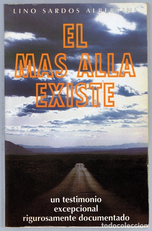 Libros de segunda mano: EL MAS ALLA EXISTE LINO SARDOS ALBERTINI - Foto 1