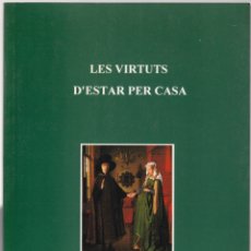 Libros de segunda mano: LES VIRTUTS D'ESTAR PER CASA - MARTÍ AMAGAT - SANTANDREU EDITOR 1994. Lote 175426619