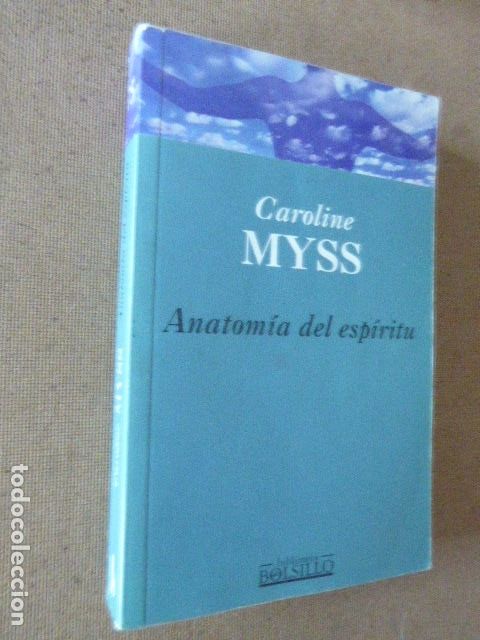 Libros de segunda mano: ANATOMIA DEL ESPIRITU. CAROLINE MYSS. BIBLIOTECA DE BOLSILLO, 2002. 377 PP. - Foto 1