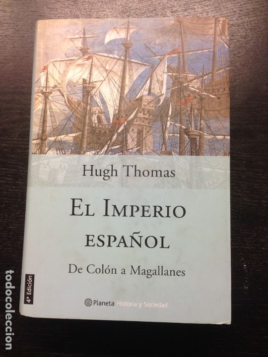 Libros de segunda mano: EL IMPERIO ESPA&Ntilde;OL, DE COLON A MAGALLANES, THOMAS, HUGH, 2003 - Foto 1