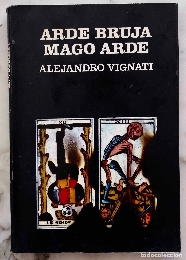 Libros de segunda mano: ARDE BRUJA MAGO ARDE, ALEJANDRO VIGNATI. LIBRO A.T.E. - Foto 1
