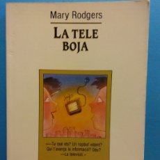 Libros de segunda mano: LA TELE BOJA. MARY RODGERS. EDICIONS DE LA MAGRANA. Lote 175777185