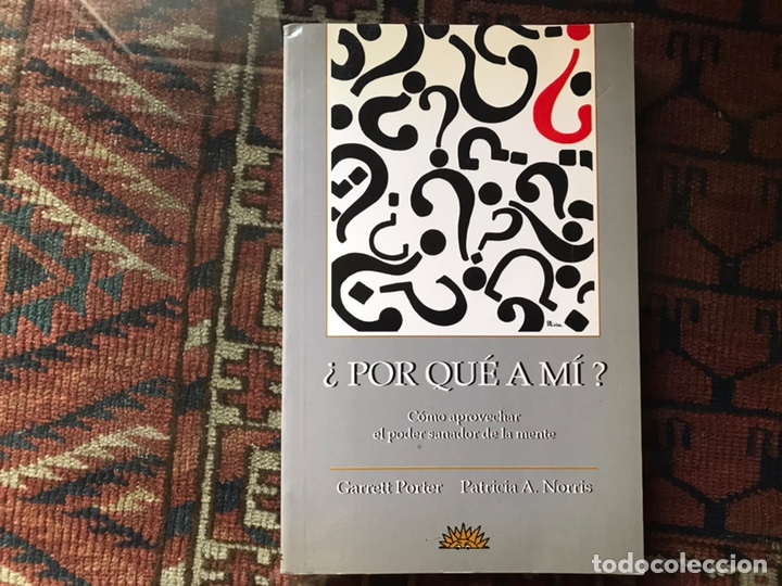 Libros de segunda mano: &iquest;Por qu&eacute; a m&iacute;?. C&oacute;mo aprovechar el poder sanador de la mente. Garrett Porter. Dificil&iacute;simo - Foto 1